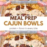 Creamy Cajun Chicken and Rice Bowls for high-protein meal prep