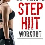 30-minute step HIIT workout for high-intensity cardio and strength training.