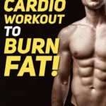 Effective fat-burning cardio exercises for fast weight loss.