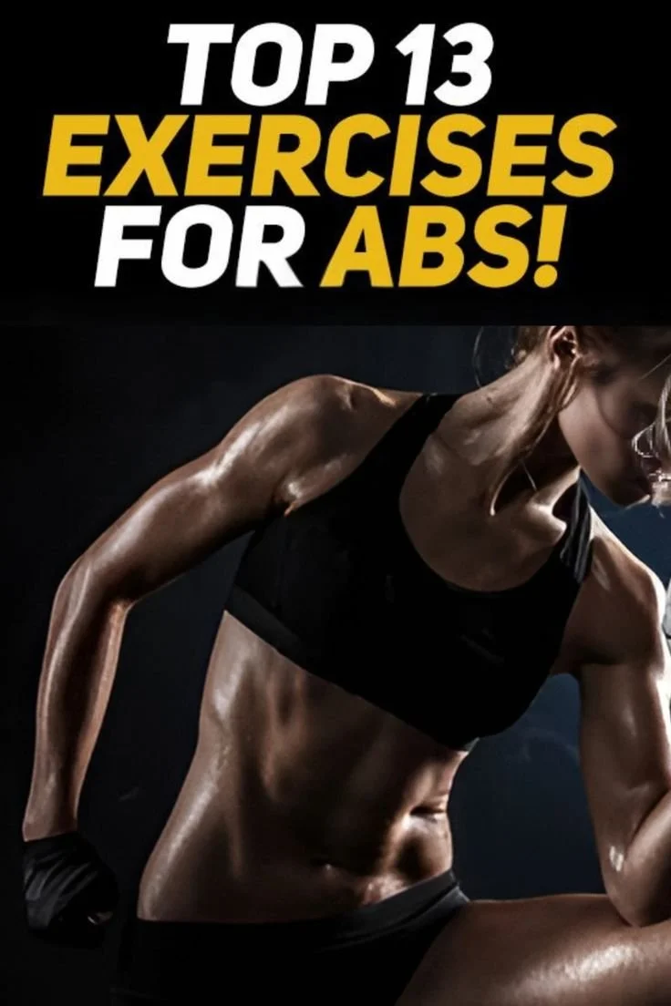 Top 13 Exercises for Abs: Ultimate Guide to a Stronger Core
